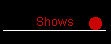 Shows